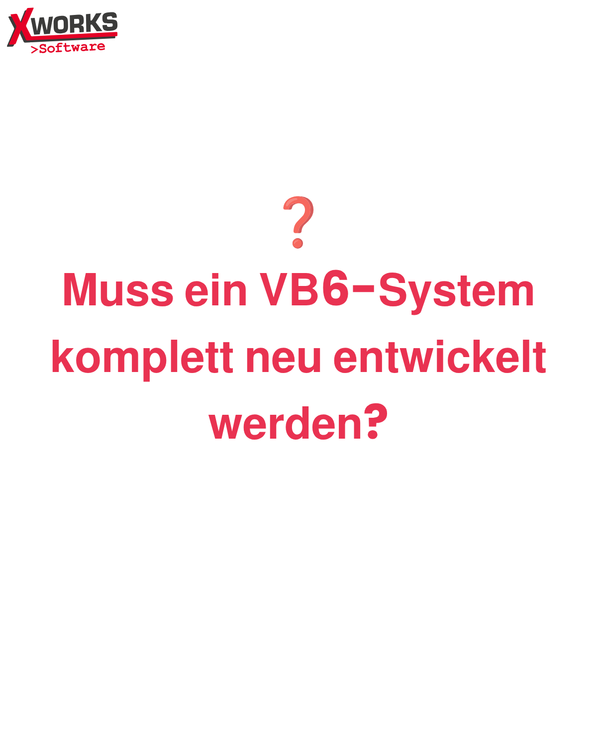 VB6 Ablöse FAQ: Neuentwickliung